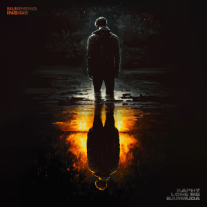 ดาวน์โหลดและฟังเพลง Burning Inside พร้อมเนื้อเพลงจาก Kaphy