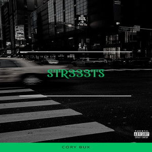 Album Str333ts (Explicit) from Cory Bux