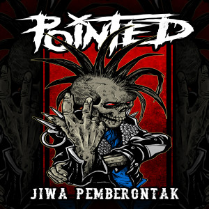 ดาวน์โหลดและฟังเพลง Jiwa Pemberontak พร้อมเนื้อเพลงจาก Pointed