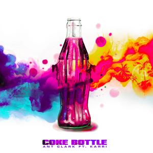 อัลบัม Coke Bottle (feat. Karri) [Sped Up] (Explicit) ศิลปิน Ant Clark