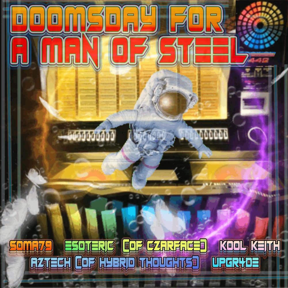 Doomsday for a Man of Steel (feat. Esoteric, Kool Keith, Aztech from Hybrid Thoughts & UPGR4DE) (Explicit)