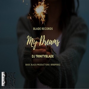 收聽DJ Trinityblade的My Dreams歌詞歌曲