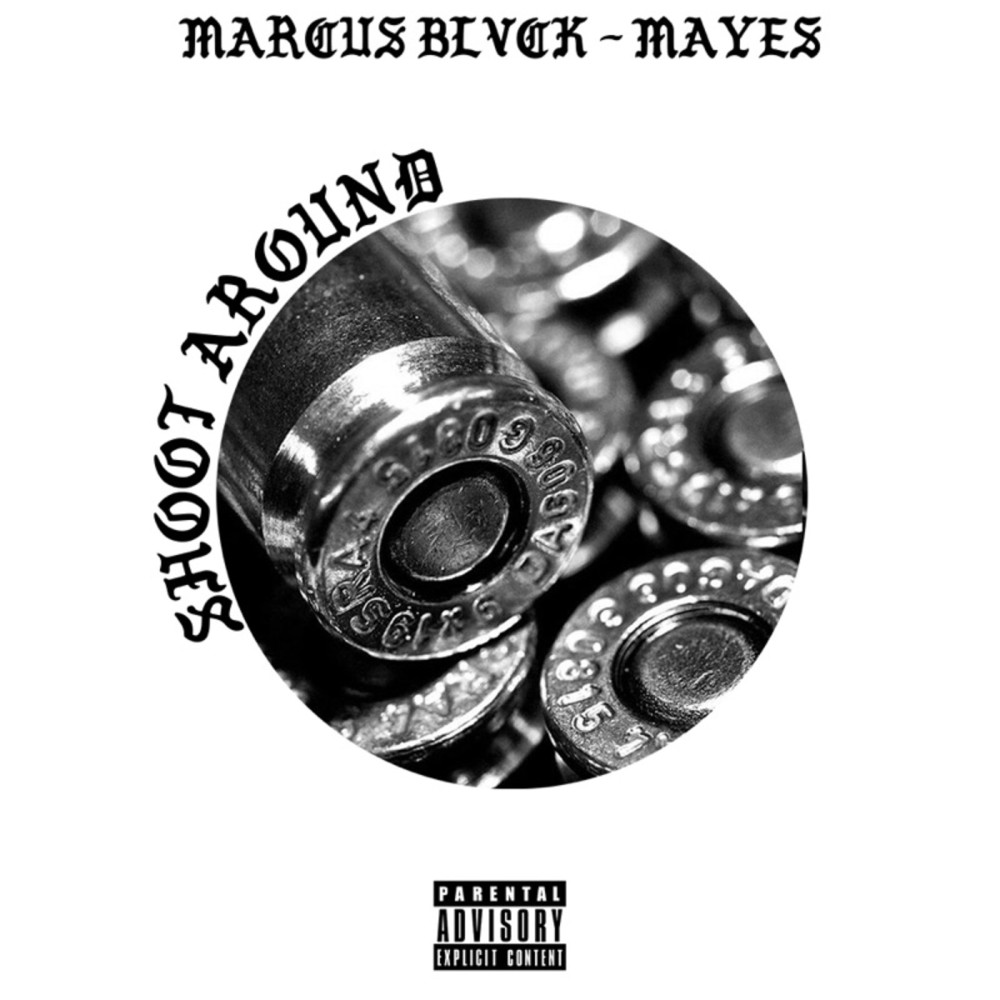Shoot Around (feat. Mayes) (Explicit)