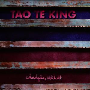 อัลบัม Tao Te King ศิลปิน Christopher Walcott
