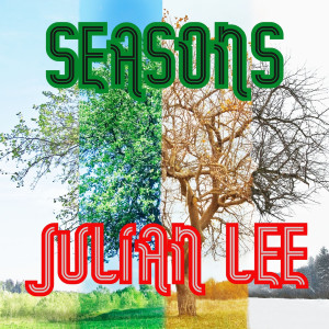 Dengarkan Seasons lagu dari Julian Lee dengan lirik