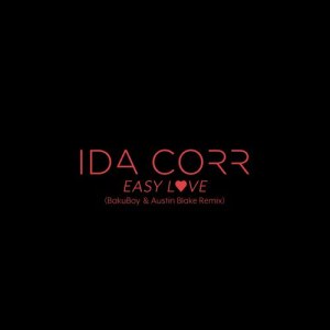 收聽Ida Corr的Easy Love (BakuBoy & Austin Blake Remix)歌詞歌曲