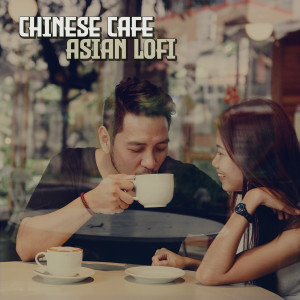Album Chinese Cafe (Asian LoFi) from 