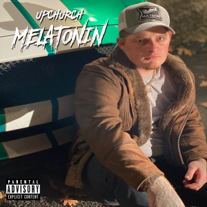 Album Melatonin (Explicit) from Upchurch