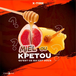 Album Miel ou Kpêtou (Qu'est ce qui est doux) from X-TIME