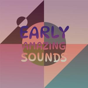 อัลบัม Early Amazing Sounds ศิลปิน Various Artists