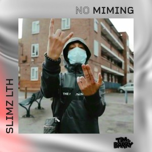 อัลบัม Slimz LTH - No Miming ศิลปิน Tim & Barry
