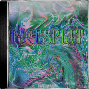 Dengarkan lagu Facesplit (Explicit) nyanyian INSXMANE dengan lirik