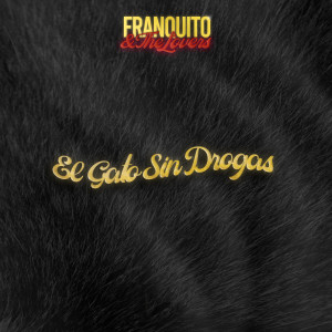 อัลบัม El Gato Sin Drogas ศิลปิน Franquito