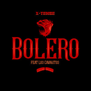 收聽X-Tense的Bolero (Explicit)歌詞歌曲