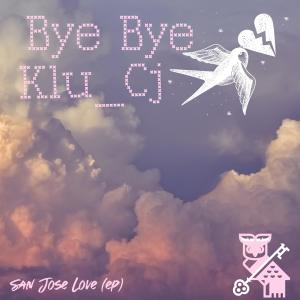 收聽Klu_Cj的Bye Bye (Explicit)歌詞歌曲