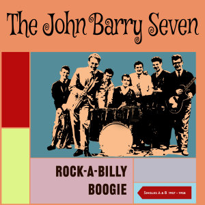 Album Rock-A-Billy Boogie (Singles A & B Sides 1957 - 1958) oleh John Barry
