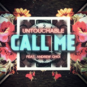 Untouchable的專輯CALL ME