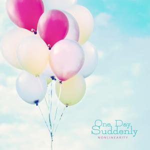 Album One Day Suddenly oleh Nonlinearity