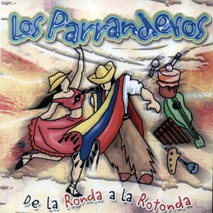 Los Parranderos的專輯De la Ronda a la Rotonda