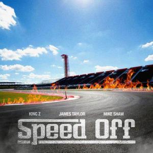James Taylor的專輯Speed Off (feat. King Z & James Taylor) (Explicit)
