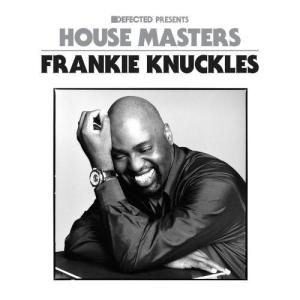 Various Artists的專輯Defected Presents House Masters - Frankie Knuckles