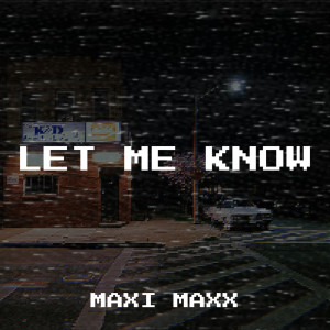Maxi Maxx的專輯Let Me Know