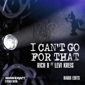 ดาวน์โหลดและฟังเพลง I Can't Go for That (Larry Peace Radio Edit) พร้อมเนื้อเพลงจาก Rich B