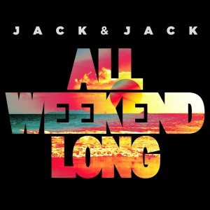 ดาวน์โหลดและฟังเพลง All Weekend Long พร้อมเนื้อเพลงจาก Jack & Jack