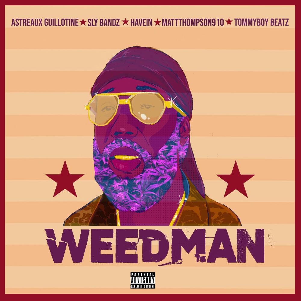 Weedman (feat. Sly Bandz, Havein & Mattthompson910) (Explicit)