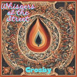 อัลบัม Whispers of the Street ศิลปิน Crosby