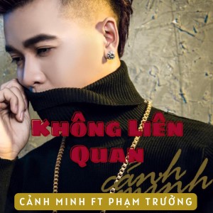 Album Không Liên Quan (Ytm) from Cảnh Minh