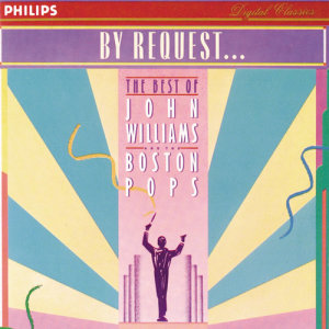 อัลบัม By Request...John Williams & The Boston Pops ศิลปิน Boston Pops Orchestra
