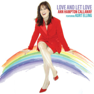 Ann Hampton Callaway的專輯Love And Let Love