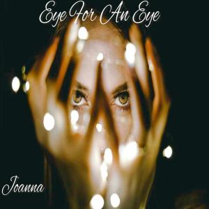 Joanna的專輯Eye For An Eye