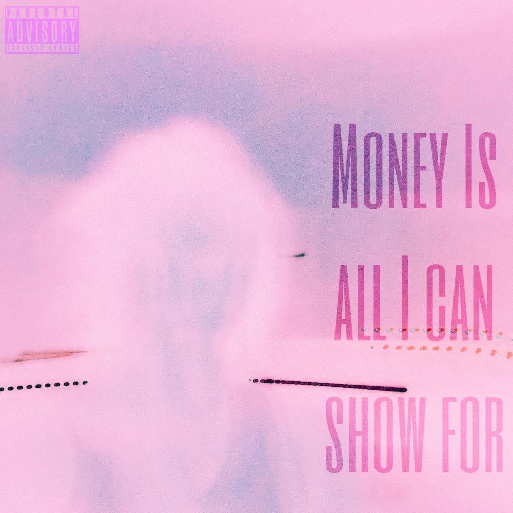 Money Is All I Can Show For (Slowed & Reverb) (Explicit)