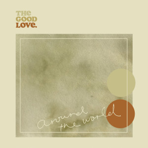 Listen to Around the World song with lyrics from the Good Love