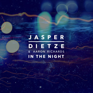 Listen to In the Night song with lyrics from Jasper Dietze