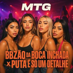 收聽DJ KAIO DA GM的BBZÃO DA BOCA INCHADA X PUTA É SO UM DETALHE (Explicit)歌詞歌曲