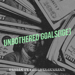 Listen to Unbothered Goals (Ige) song with lyrics from Drizzy