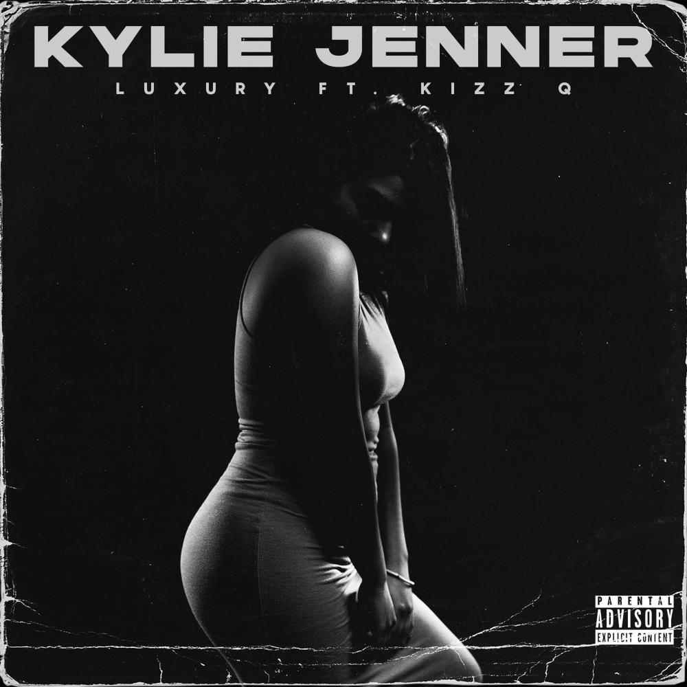 Kylie Jenner (feat. Kizz Q) (Explicit)