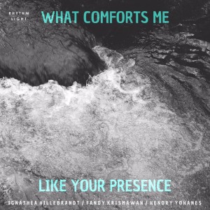 Listen to What Comforts Me Like Your Presence song with lyrics from Ignathea Hillebrandt