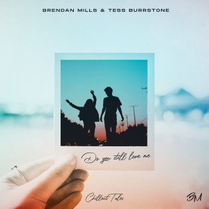Listen to Do You Still Love Me song with lyrics from Brendan Mills