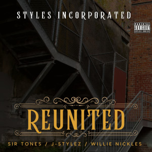 Album Reunited (Explicit) from Styles Incorporated