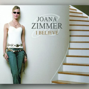 收聽Joana Zimmer的I Believe (Album Version)歌詞歌曲