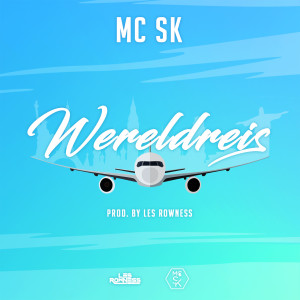 Listen to Wereldreis song with lyrics from Mc SK