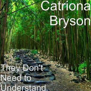 Album They Don't Need to Understand from Catriona Bryson