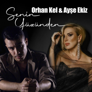 Listen to Senin Yüzünden song with lyrics from Orhan Kel