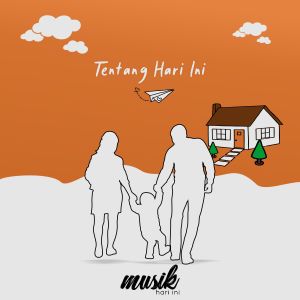ดาวน์โหลดและฟังเพลง Tentang Hari Ini พร้อมเนื้อเพลงจาก Musik Hari Ini