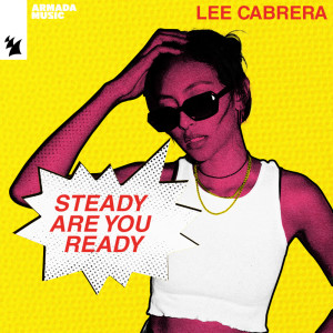 Lee Cabrera的專輯Steady Are You Ready