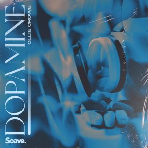 Listen to Dopamine song with lyrics from Ollie Crowe